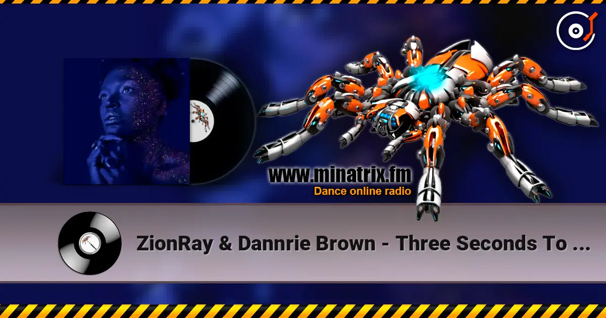 ZionRay & Dannrie Brown - Three Seconds To Goodbye 高品质在线收听 | Minatrix.FM