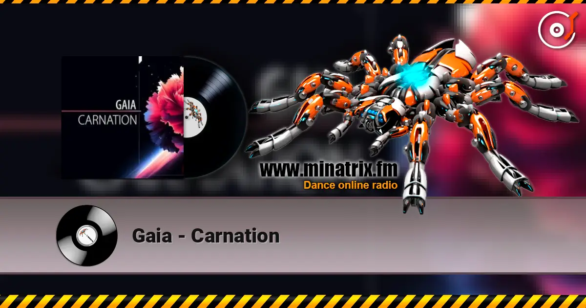Gaia - Carnation 高品质在线收听 | Minatrix.FM