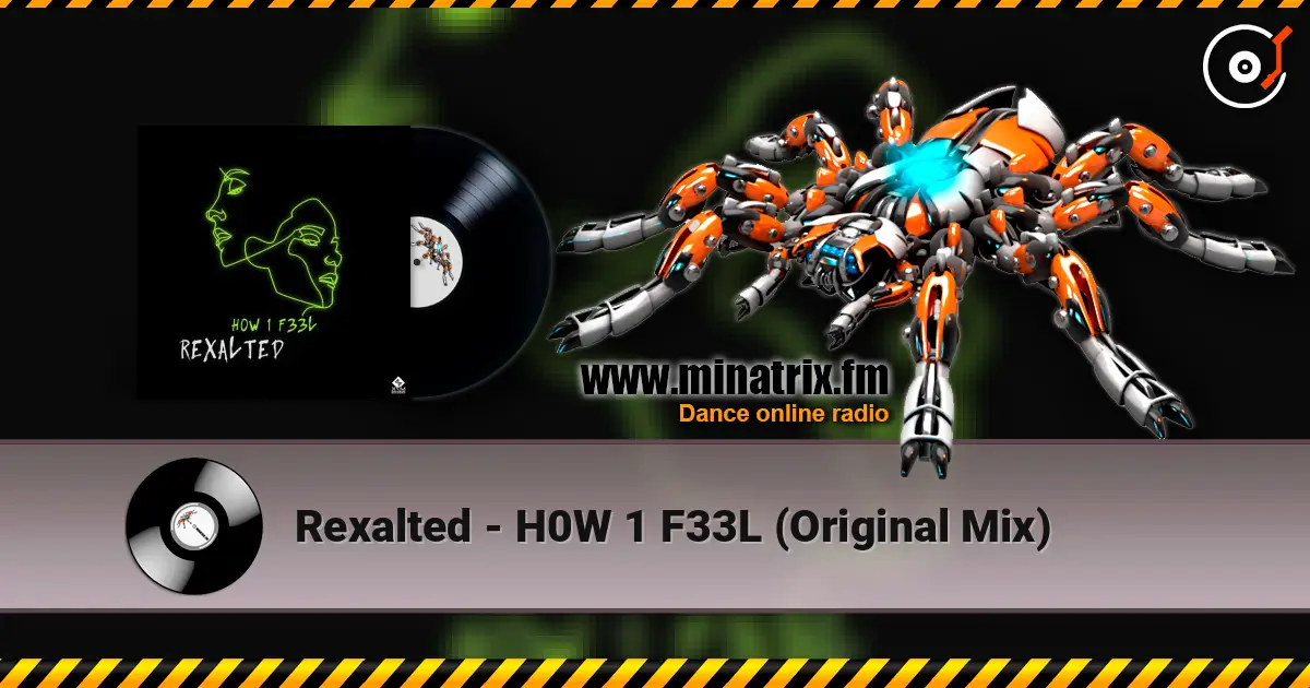 Rexalted - H0W 1 F33L (Original Mix) 高品质在线收听 | Minatrix.FM