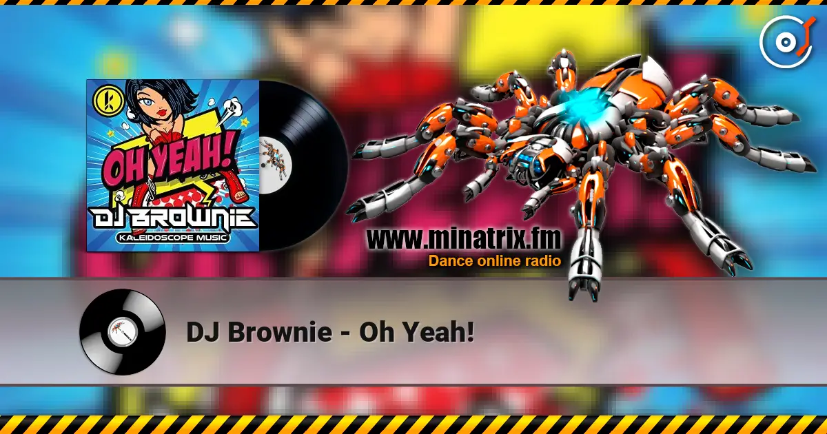 DJ Brownie - Oh Yeah! 高品质在线收听 | Minatrix.FM