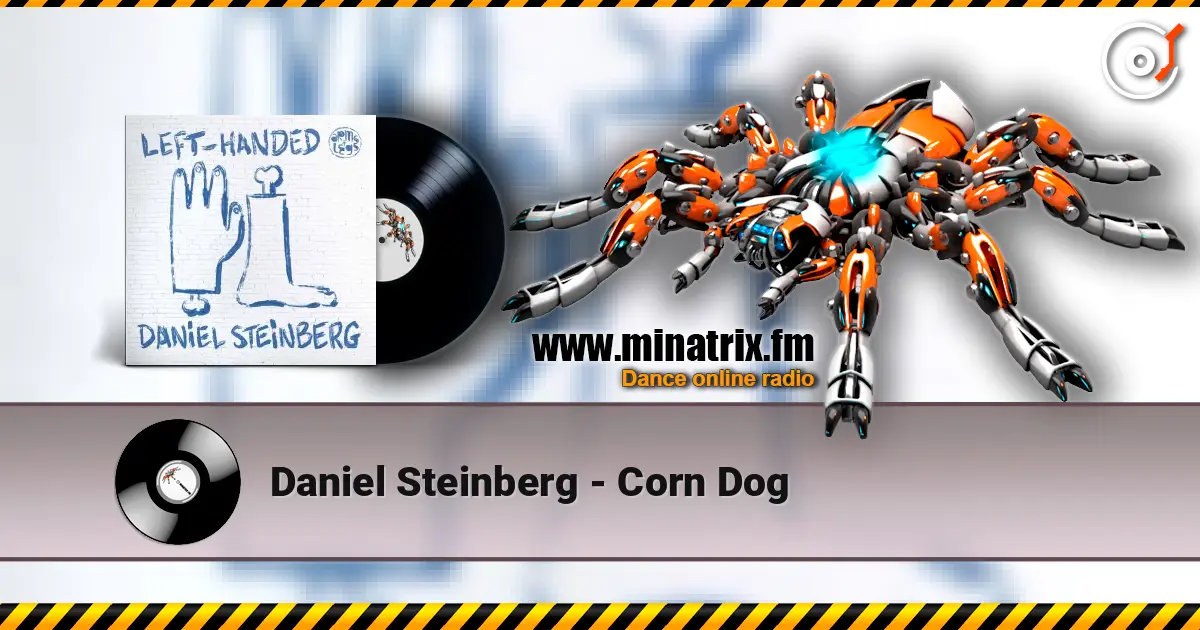 Daniel Steinberg - Corn Dog 高品质在线收听 | Minatrix.FM