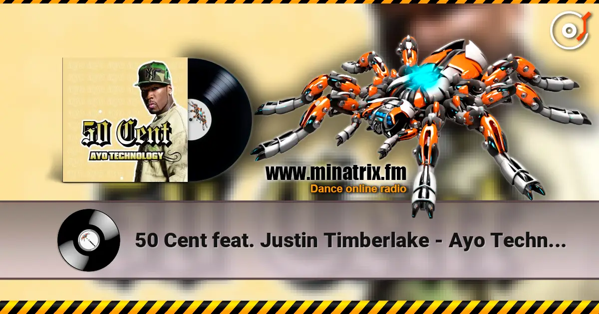 50 Cent feat. Justin Timberlake - Ayo Technology 高品质在线收听 | Minatrix.FM