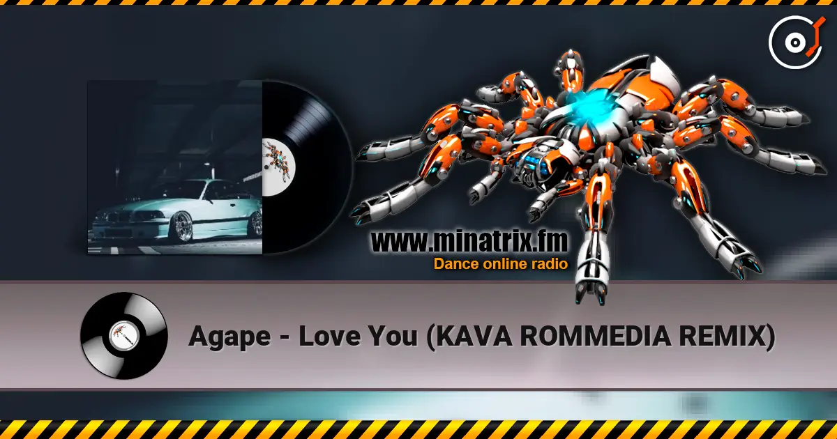 Agape - Love You (KAVA ROMMEDIA REMIX) 高品质在线收听 | Minatrix.FM