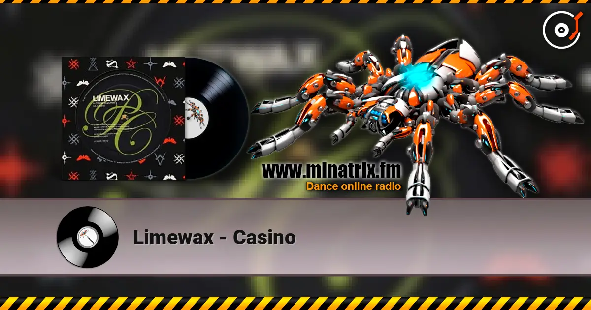 Limewax - Casino 高品质在线收听 | Minatrix.FM