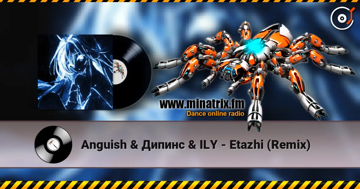 Anguish & Дипинс & ILY - Etazhi (Remix) 高品质在线收听 | Minatrix.FM