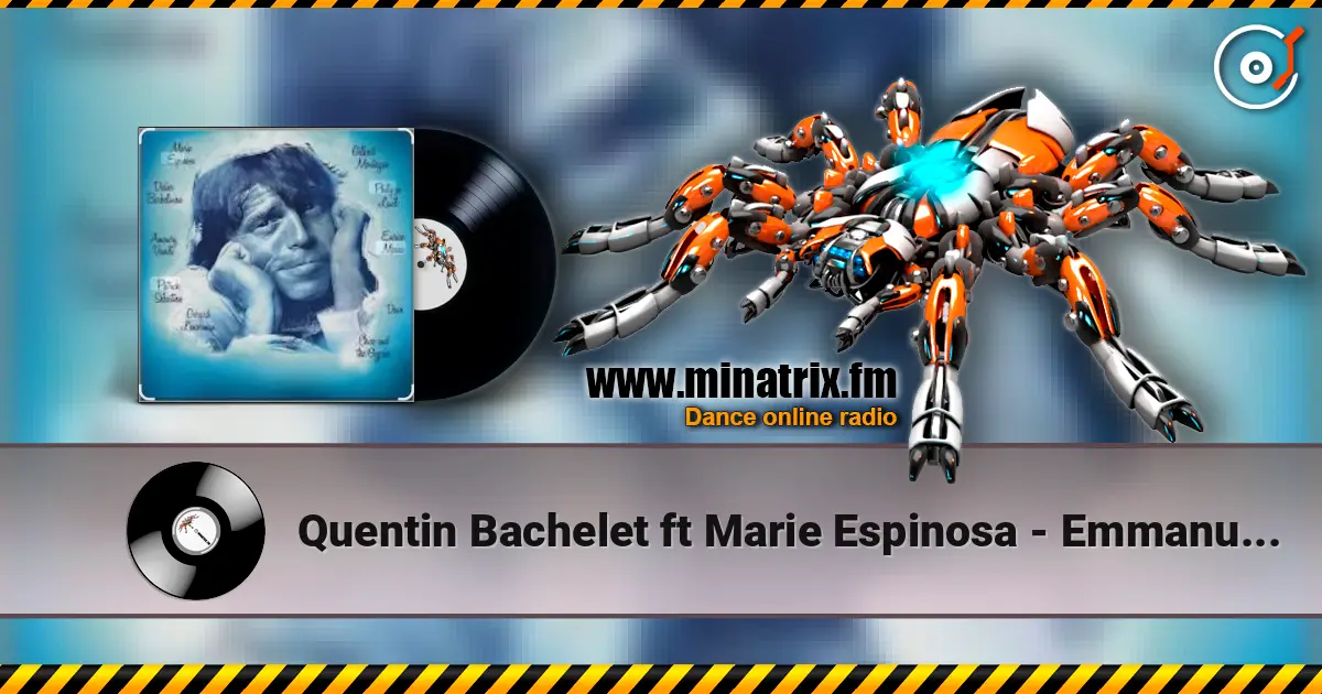 Quentin Bachelet ft Marie Espinosa - Emmanuelle 高品质在线收听 | Minatrix.FM