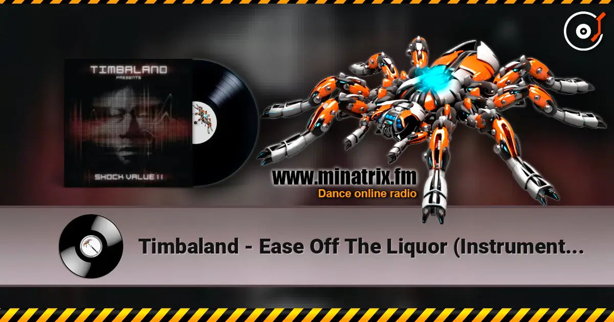 Timbaland - Ease Off The Liquor (Instrumental) 高品质在线收听 | Minatrix.FM