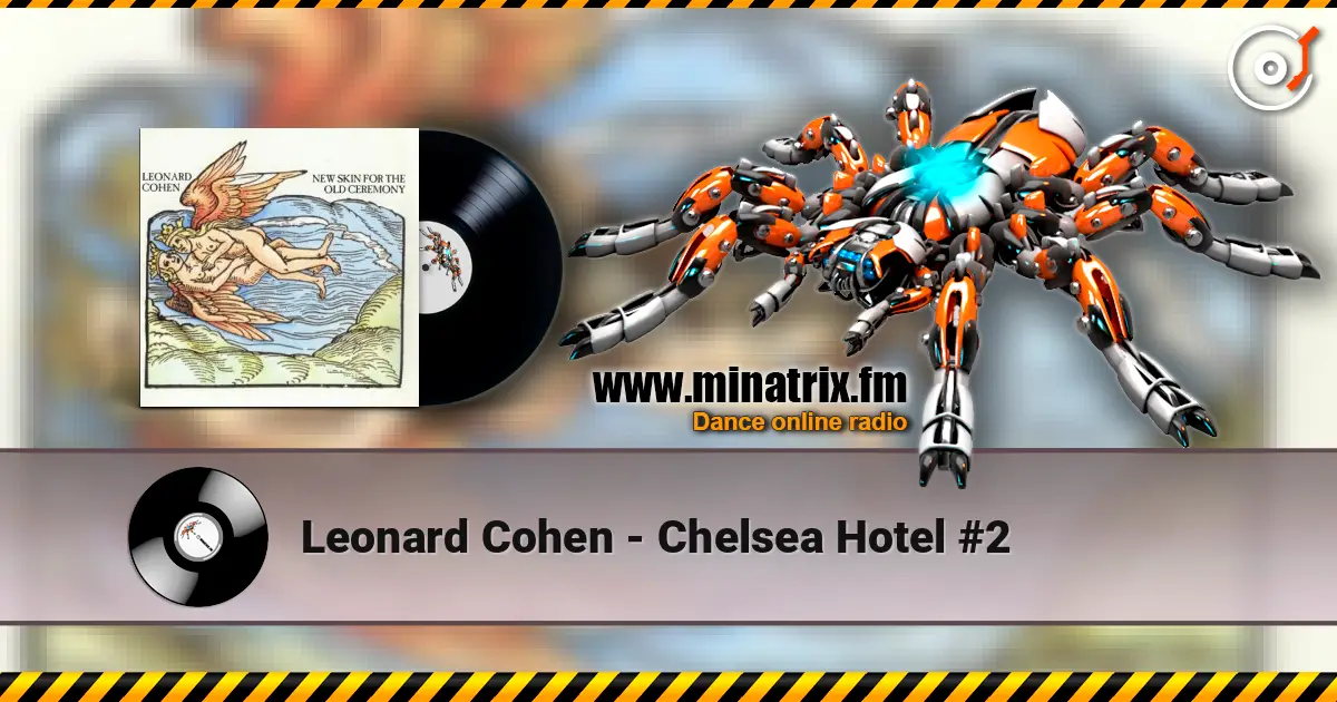 Leonard Cohen - Chelsea Hotel #2 高品质在线收听 | Minatrix.FM