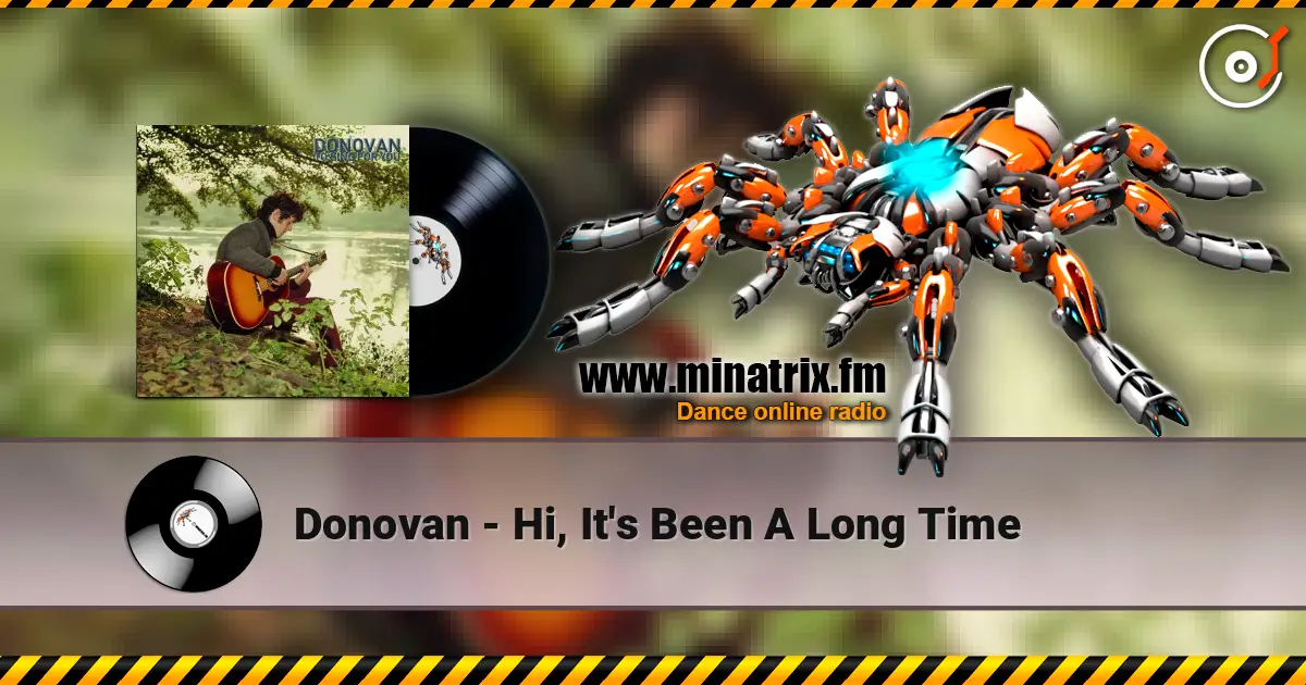 Donovan - Hi, It's Been A Long Time 高品质在线收听 | Minatrix.FM