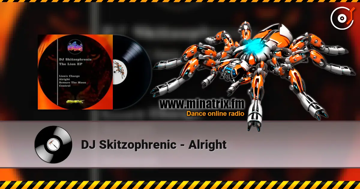 DJ Skitzophrenic - Alright 高品质在线收听 | Minatrix.FM