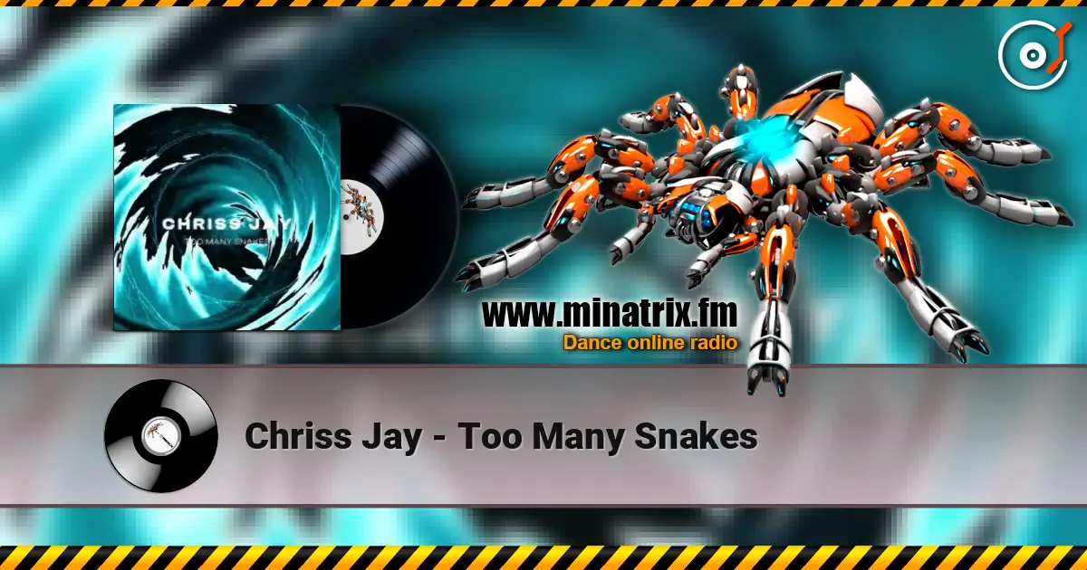 Chriss Jay - Too Many Snakes listen online in high quality | Minatrix.FM