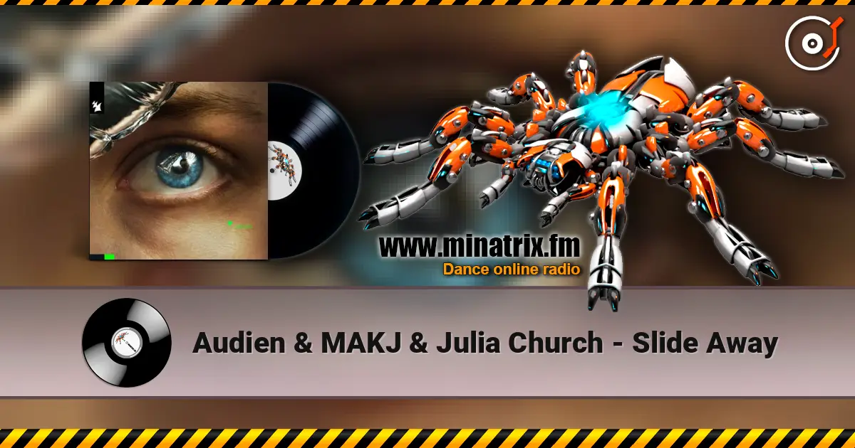 Audien & MAKJ & Julia Church - Slide Away listen online in high quality | Minatrix.FM
