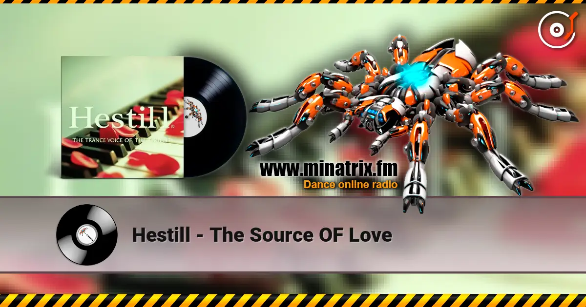 Hestill - The Source OF Love 高品质在线收听 | Minatrix.FM