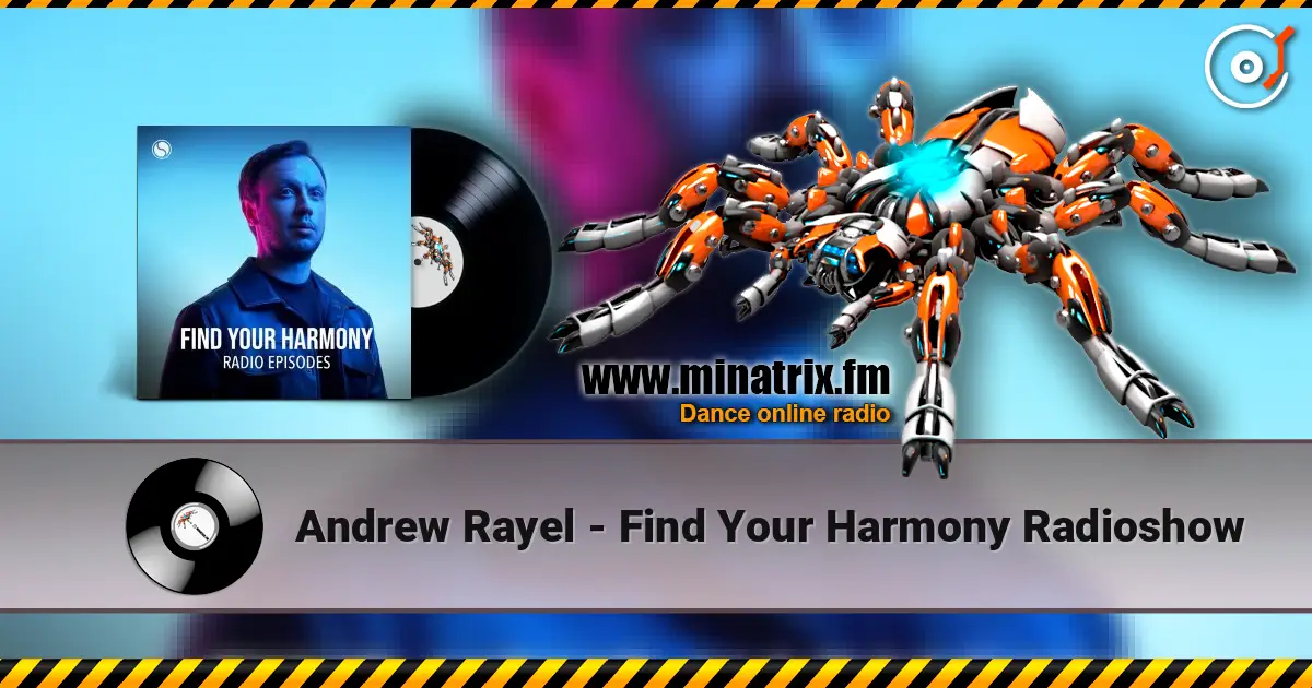 Andrew Rayel - Find Your Harmony Radioshow 高品质在线收听 | Minatrix.FM