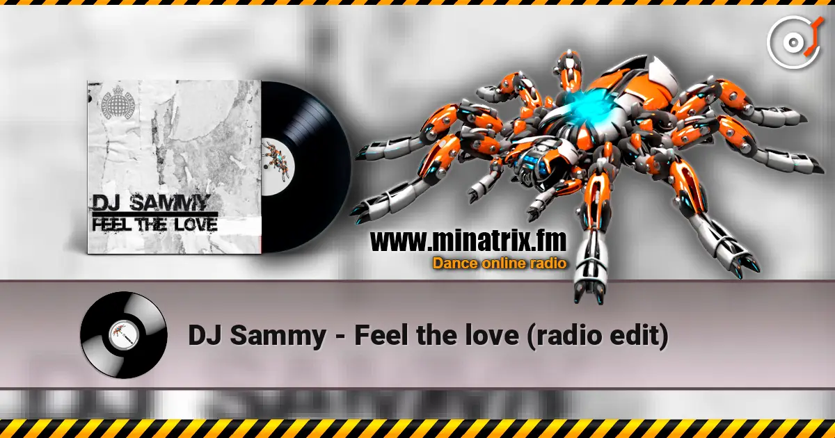 DJ Sammy - Feel the love (radio edit) 高品质在线收听 | Minatrix.FM