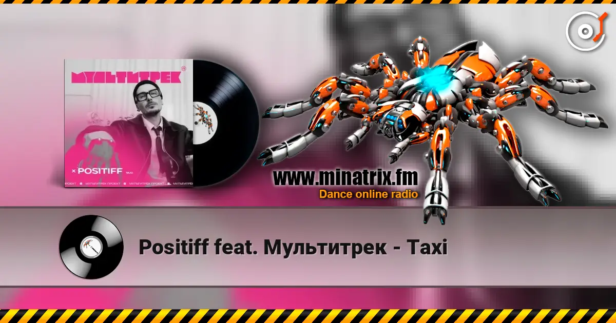 Positiff feat. Мультитрек - Taxi 高品质在线收听 | Minatrix.FM