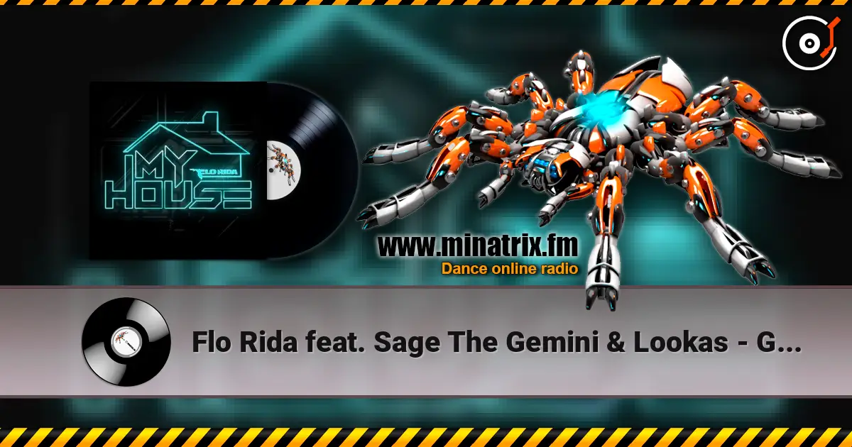Flo Rida feat. Sage The Gemini & Lookas - GDFR 高品质在线收听 | Minatrix.FM