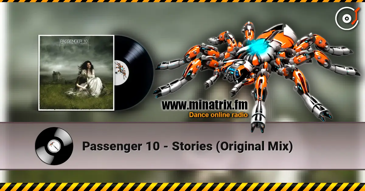 Passenger 10 - Stories (Original Mix) 高品质在线收听 | Minatrix.FM