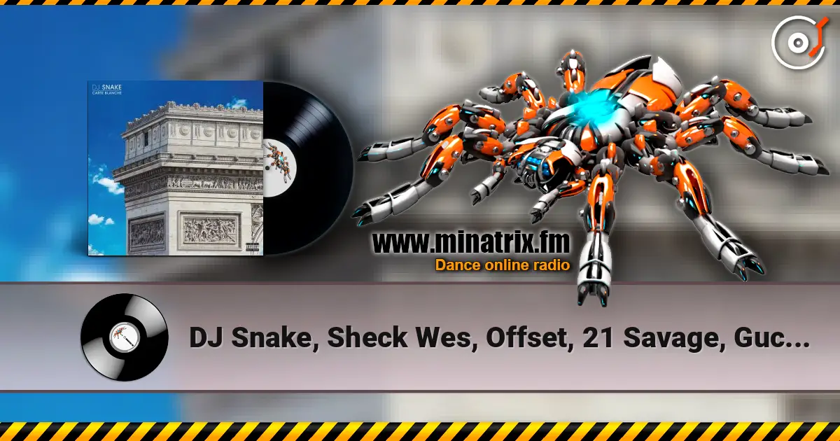 DJ Snake, Sheck Wes, Offset, 21 Savage, Gucci Mane - Enzo 高品质在线收听 | Minatrix.FM