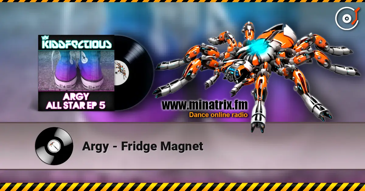 Argy - Fridge Magnet 高品质在线收听 | Minatrix.FM