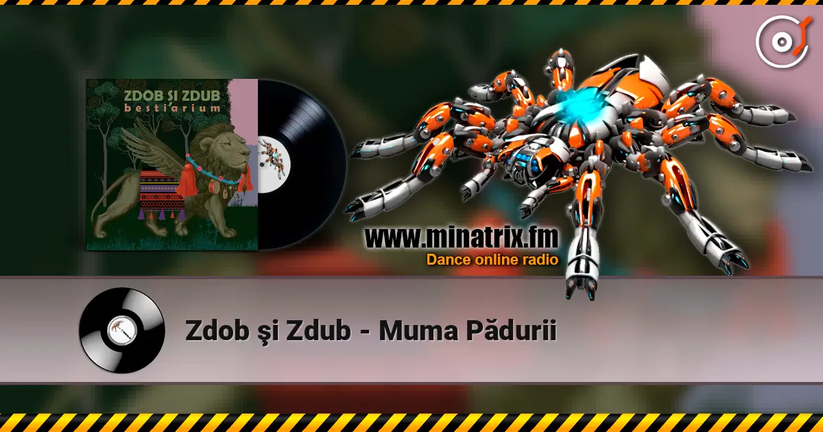Zdob şi Zdub - Muma Pădurii 高品质在线收听 | Minatrix.FM