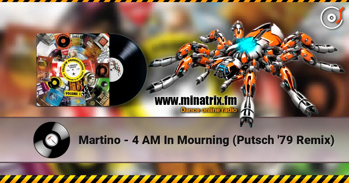 Martino - 4 AM In Mourning (Putsch '79 Remix) 高品质在线收听 | Minatrix.FM