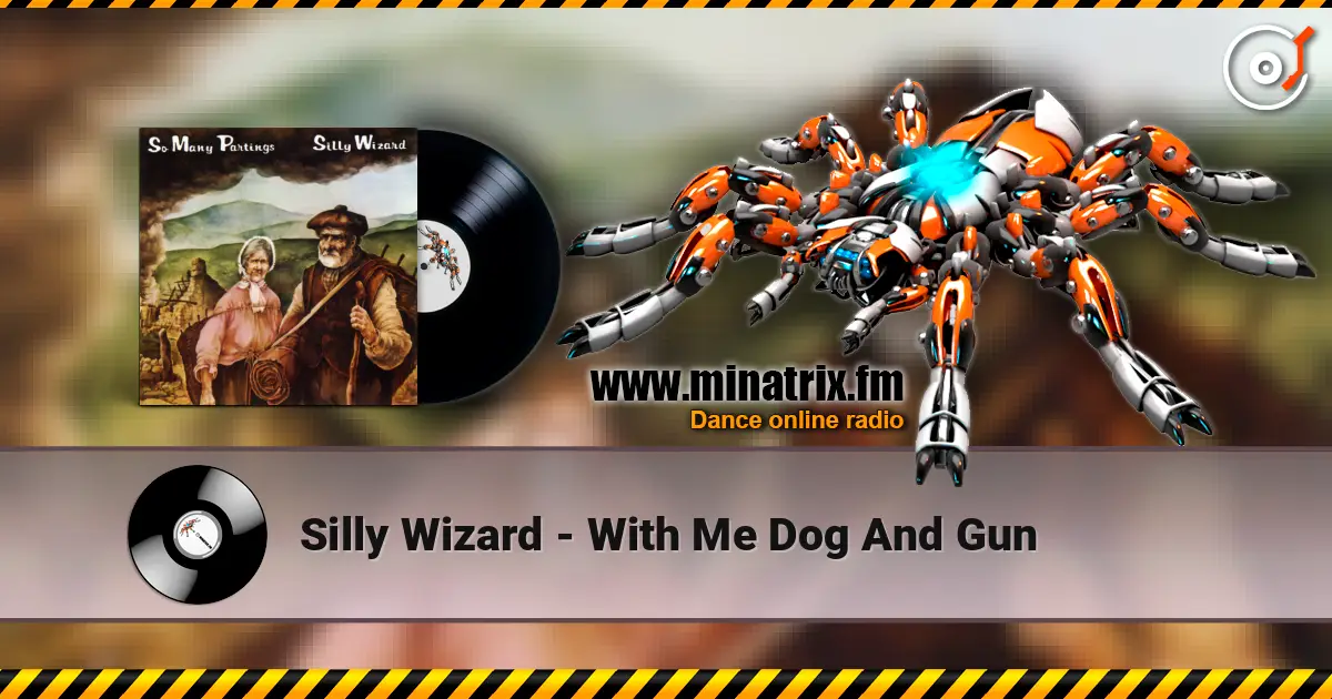 Silly Wizard - With Me Dog And Gun 高品质在线收听 | Minatrix.FM