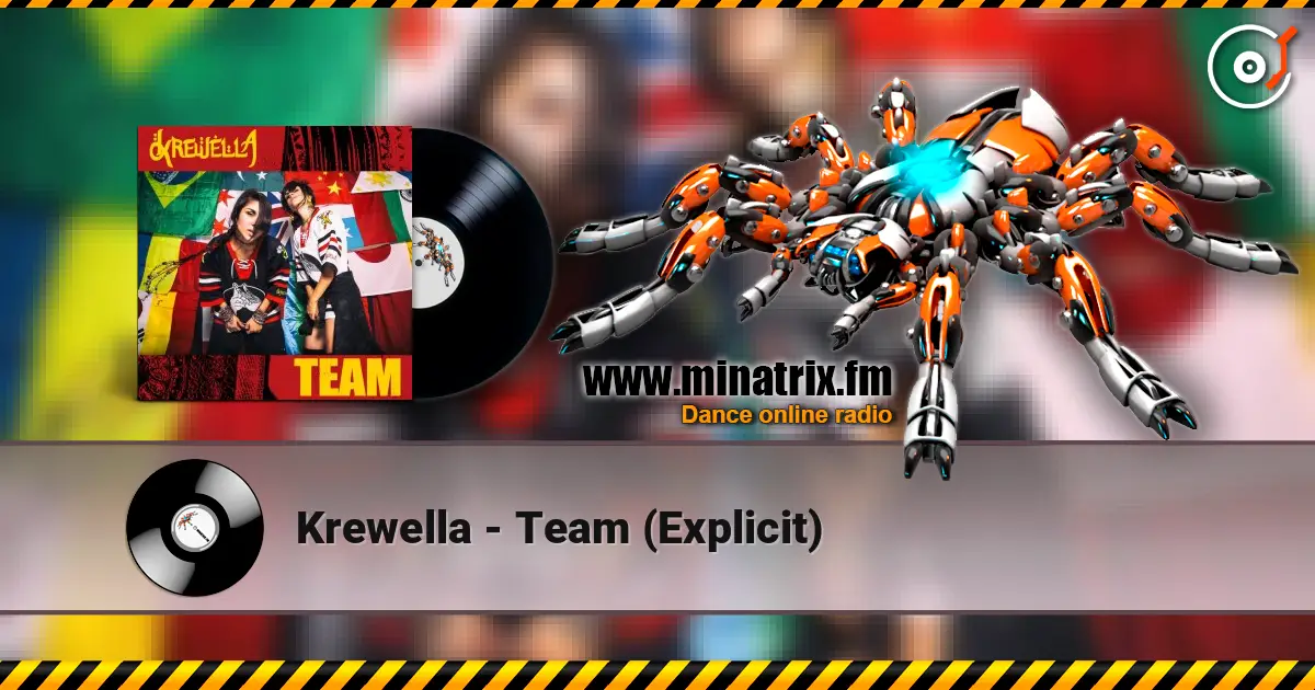 Krewella - Team (Explicit) 高品质在线收听 | Minatrix.FM