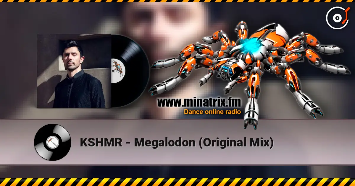 KSHMR - Megalodon (Original Mix) 高品质在线收听 | Minatrix.FM