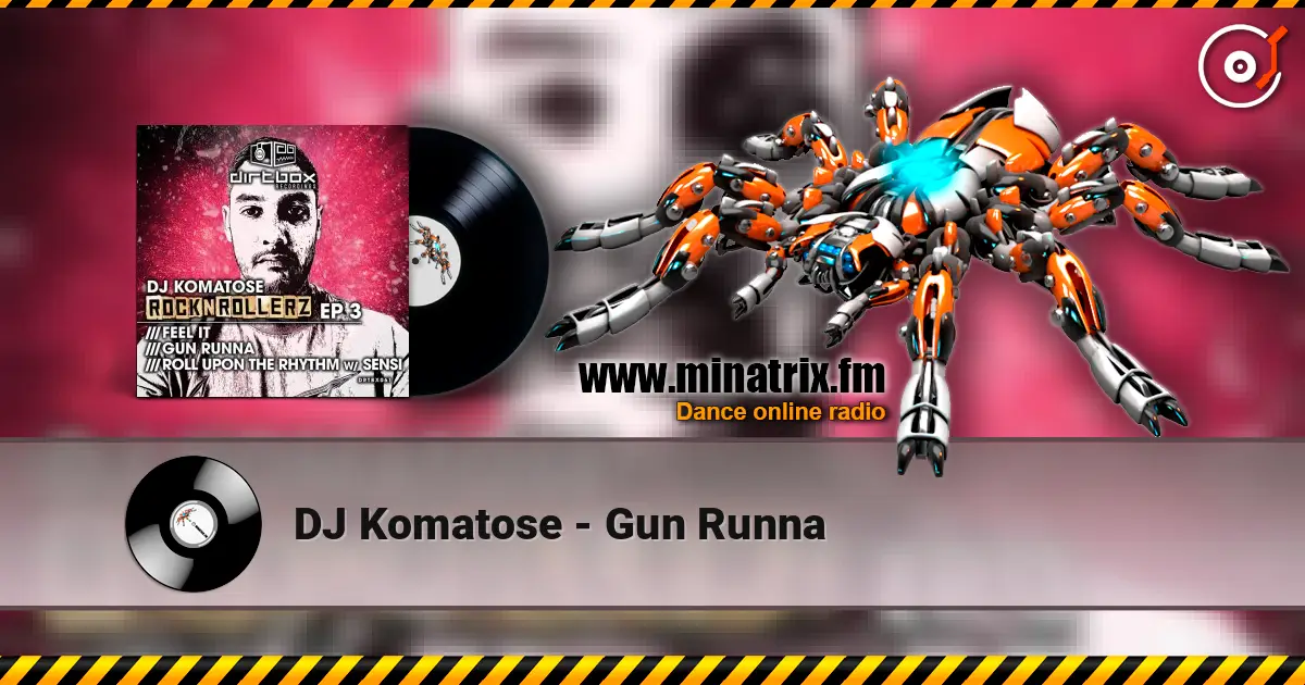 DJ Komatose - Gun Runna 高品质在线收听 | Minatrix.FM
