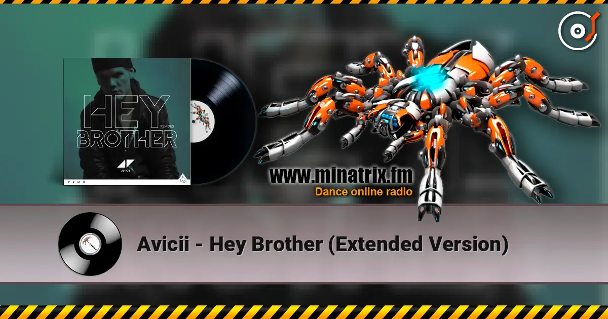 Avicii - Hey Brother (Extended Version) 高品质在线收听 | Minatrix.FM