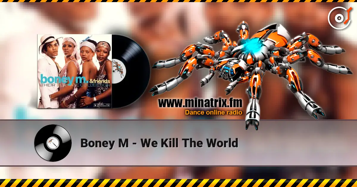 Boney M - We Kill The World 高品质在线收听 | Minatrix.FM