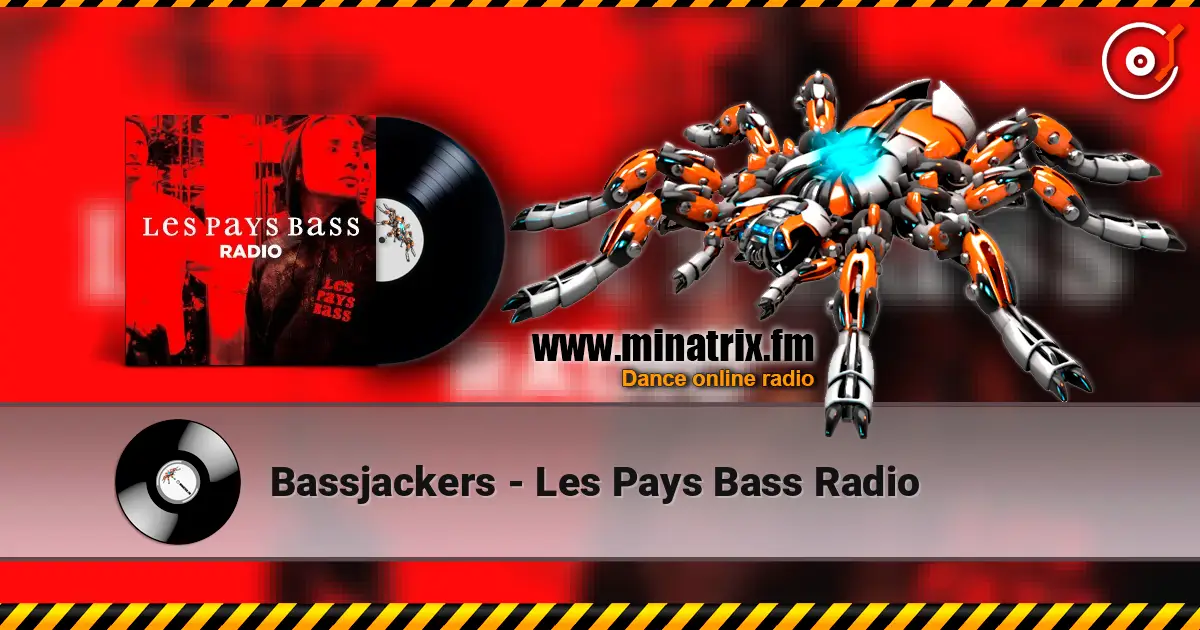 Bassjackers - Les Pays Bass Radio 高品质在线收听 | Minatrix.FM