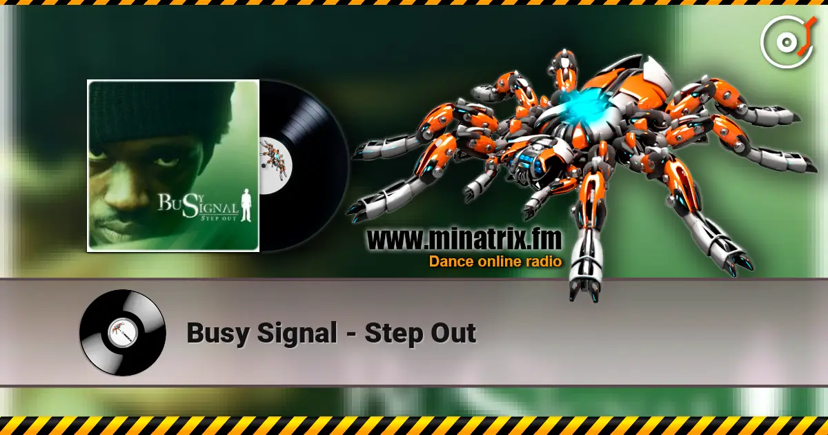 Busy Signal - Step Out 高品质在线收听 | Minatrix.FM