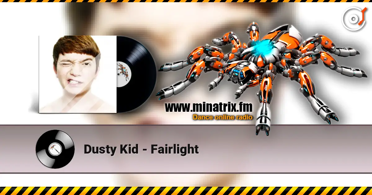 Dusty Kid - Fairlight 高品质在线收听 | Minatrix.FM