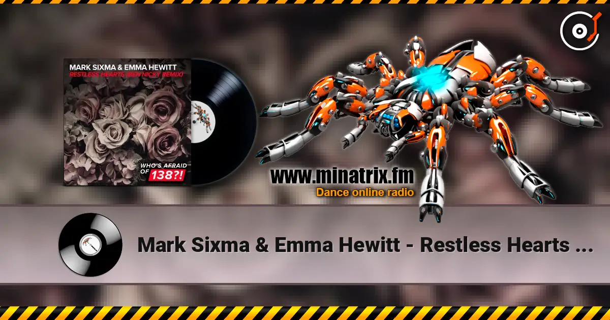 Mark Sixma & Emma Hewitt - Restless Hearts (Ben Nicky Remix) 高品质在线收听 | Minatrix.FM