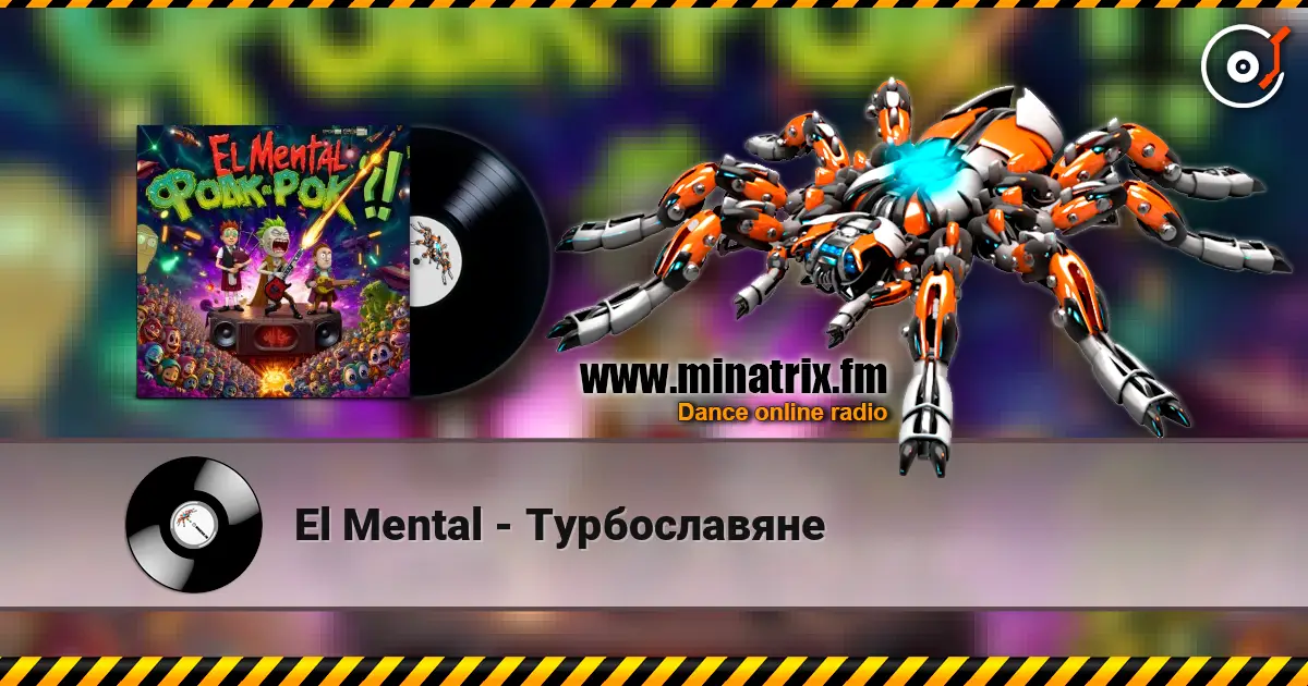 El Mental - Турбославяне 高品质在线收听 | Minatrix.FM