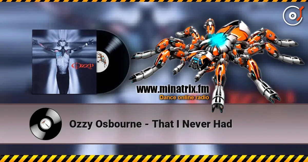 Ozzy Osbourne - That I Never Had listen online in high quality | Minatrix.FM