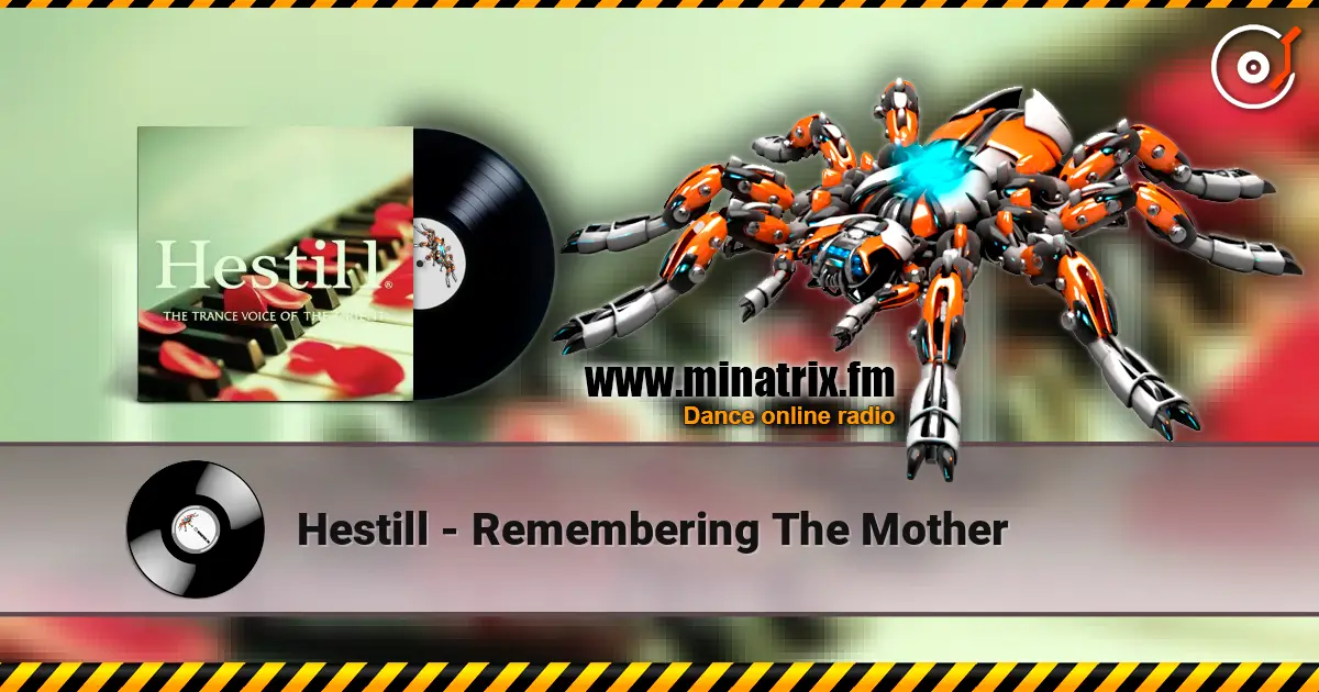 Hestill - Remembering The Mother 高品质在线收听 | Minatrix.FM