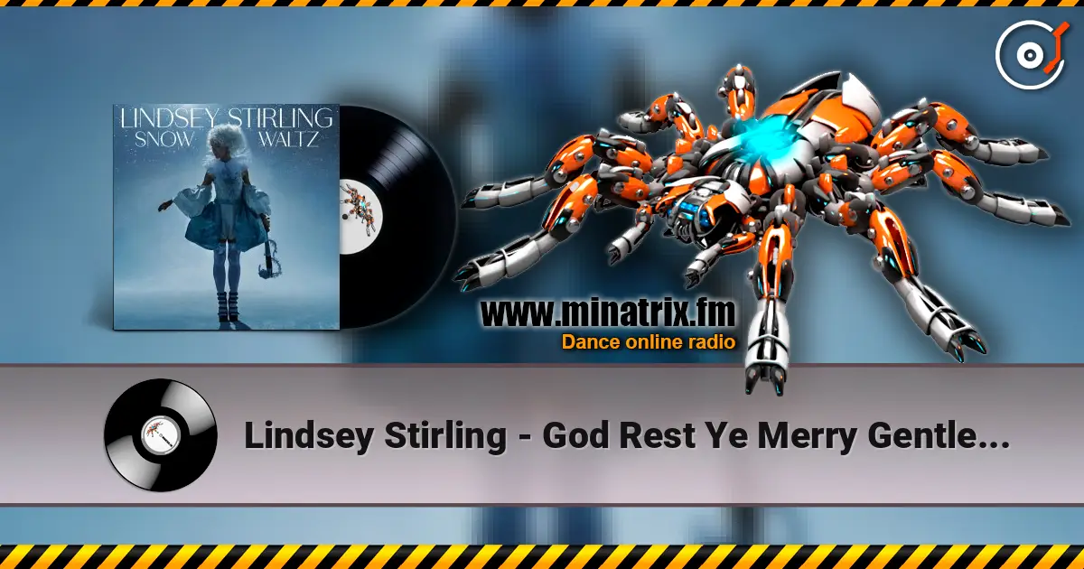 Lindsey Stirling - God Rest Ye Merry Gentlemen 高品质在线收听 | Minatrix.FM