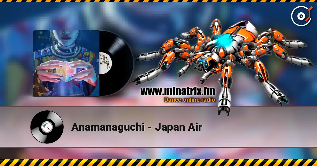 Anamanaguchi - Japan Air слухати онлайн у високій якості | Minatrix.FM