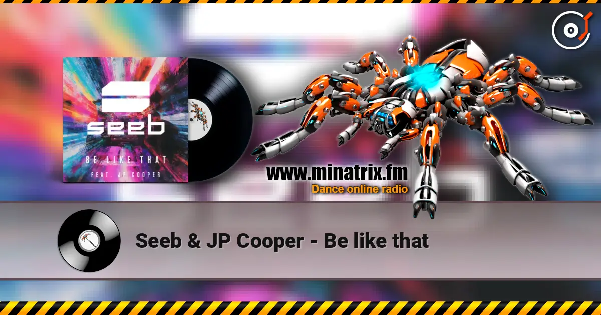 Seeb & JP Cooper - Be like that 高品质在线收听 | Minatrix.FM