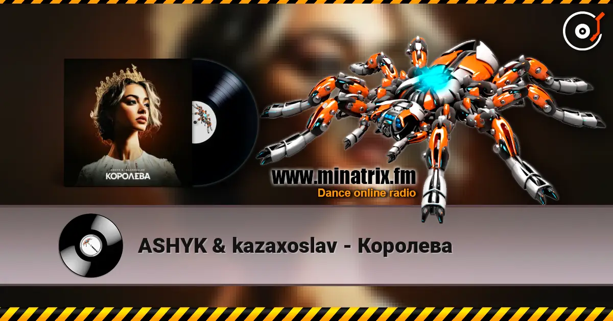 ASHYK & kazaxoslav - Королева 高品质在线收听 | Minatrix.FM