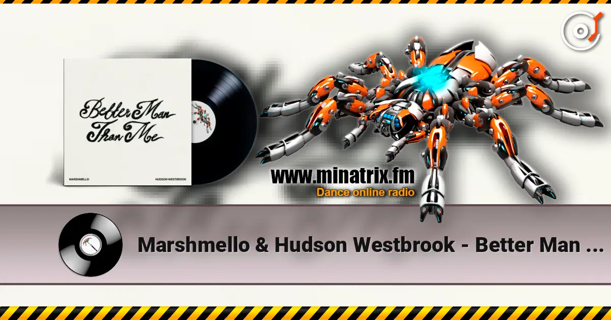 Marshmello & Hudson Westbrook - Better Man Than Me 高品质在线收听 | Minatrix.FM