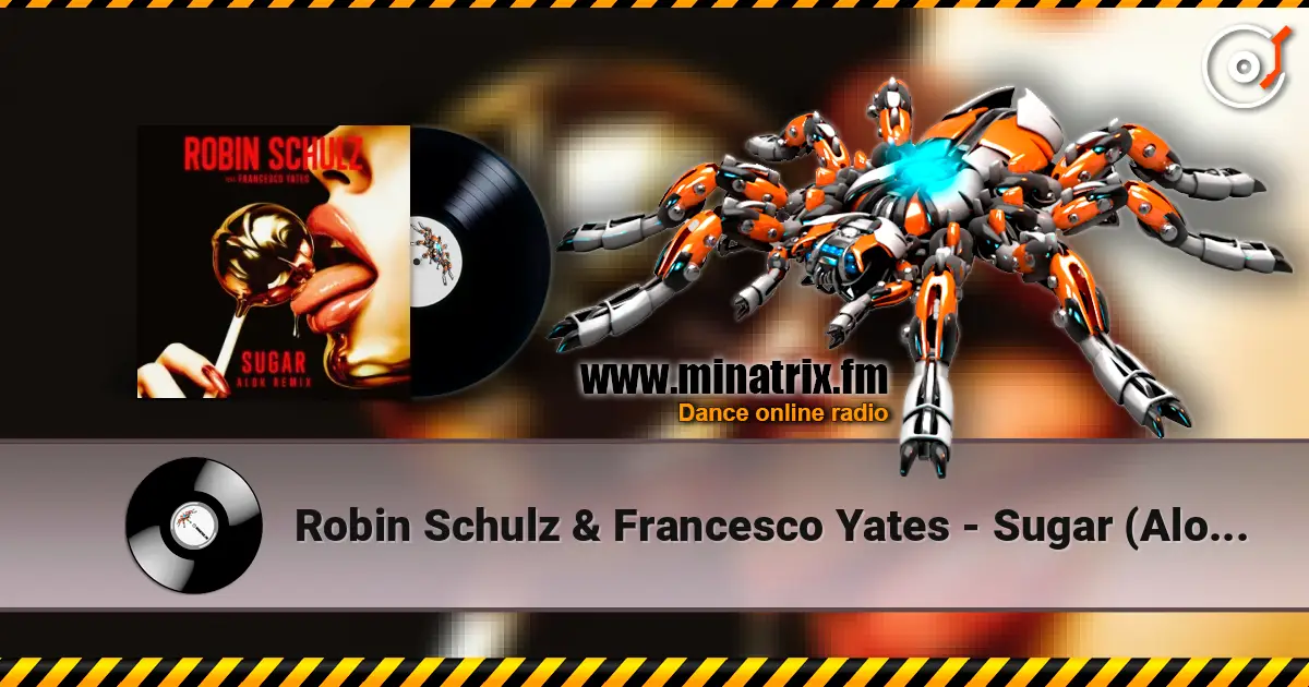 Robin Schulz & Francesco Yates - Sugar (Alok Remix) слухати онлайн у високій якості | Minatrix.FM