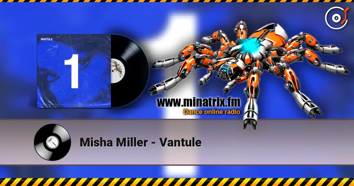 Misha Miller - Vantule 高品质在线收听 | Minatrix.FM