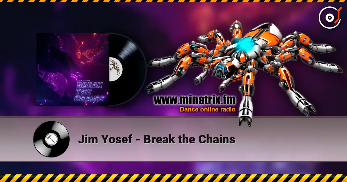 Jim Yosef - Break the Chains 高品质在线收听 | Minatrix.FM