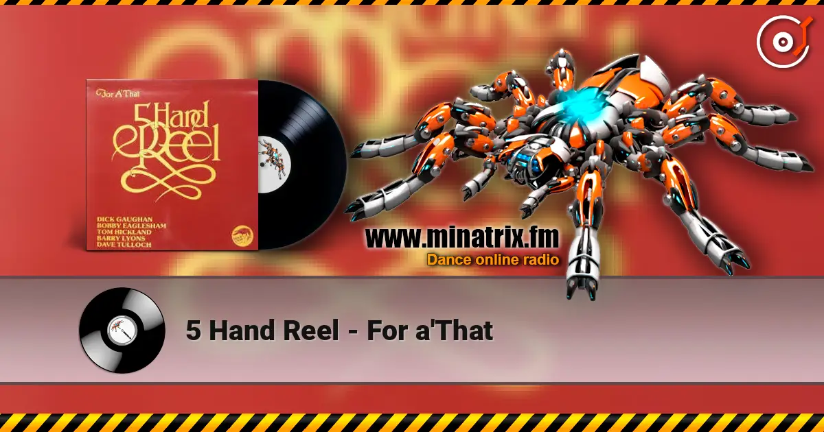 5 Hand Reel - For a'That 高品质在线收听 | Minatrix.FM