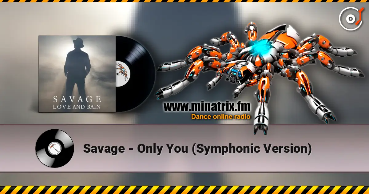 Savage - Only You (Symphonic Version) 高品质在线收听 | Minatrix.FM