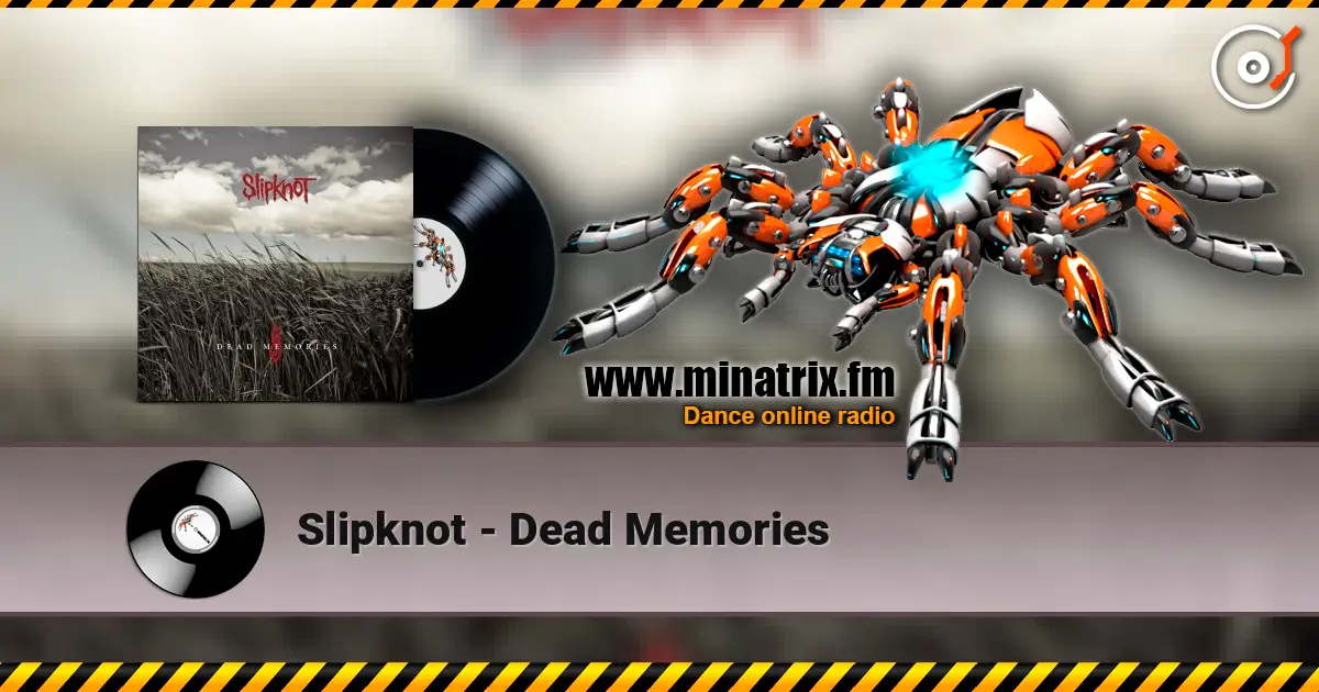 Slipknot - Dead Memories 高品质在线收听 | Minatrix.FM